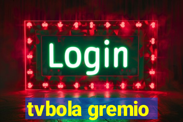 tvbola gremio